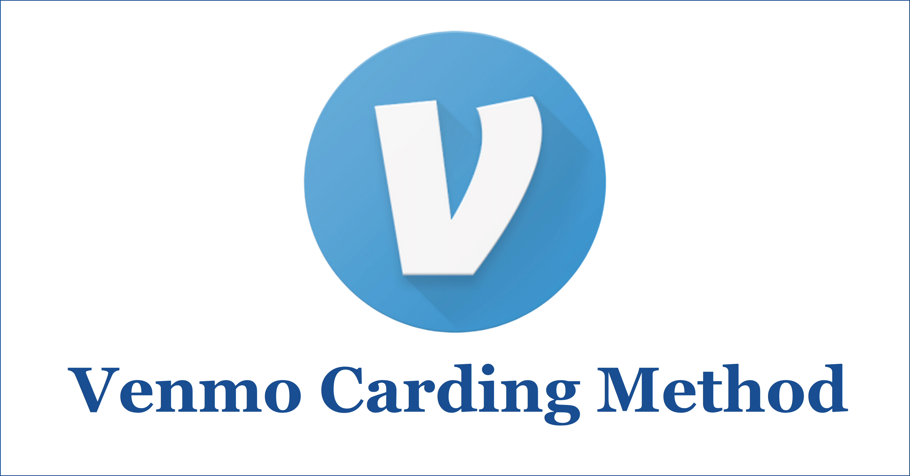 Read more about the article Latest Venmo Carding Method 2024 and Bins