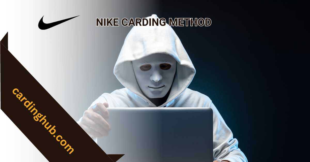 You are currently viewing Latest Nike Carding Method 2024 – Complete Guide