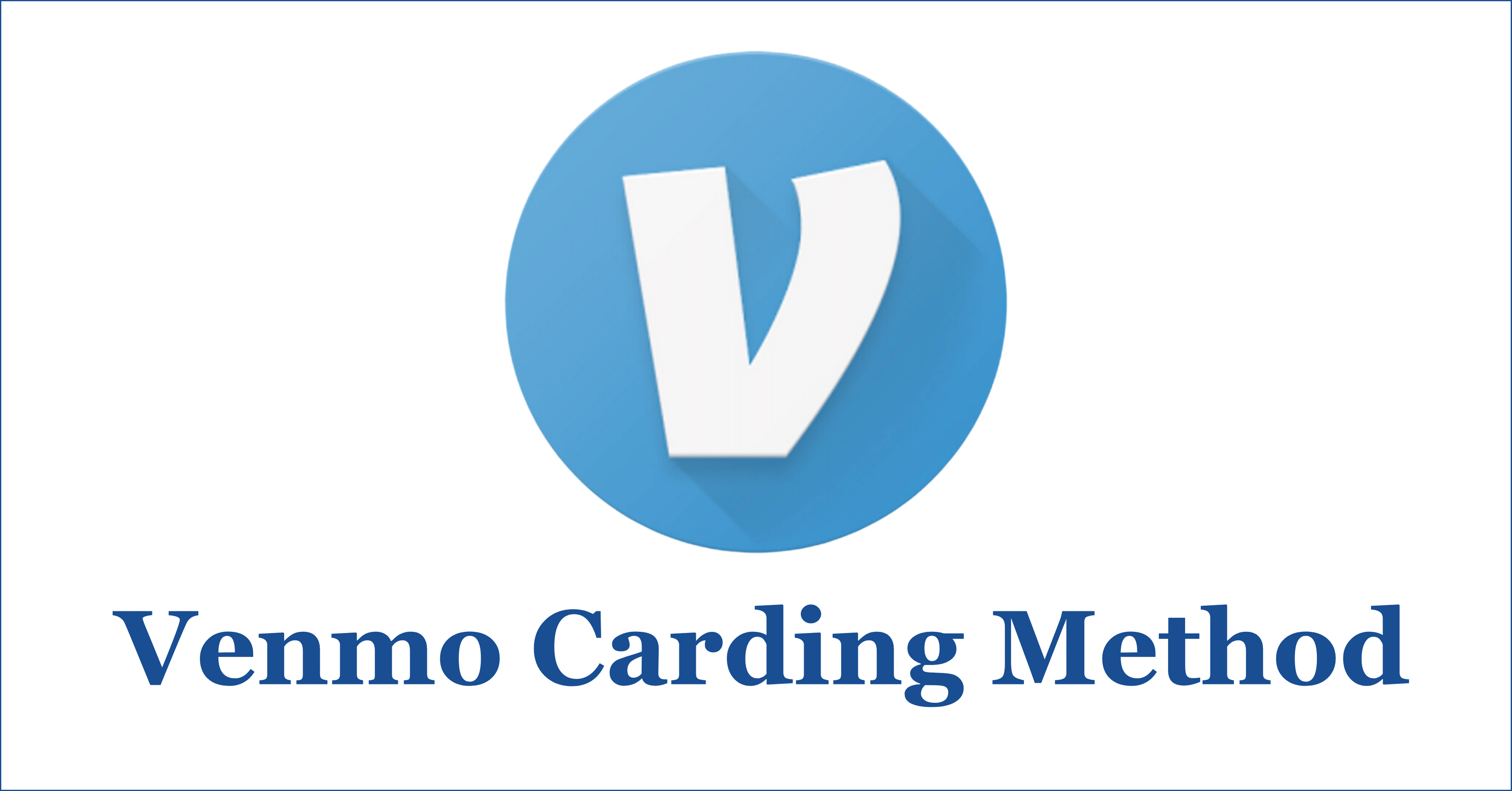 You are currently viewing Latest Venmo Carding Method 2024 and Bins